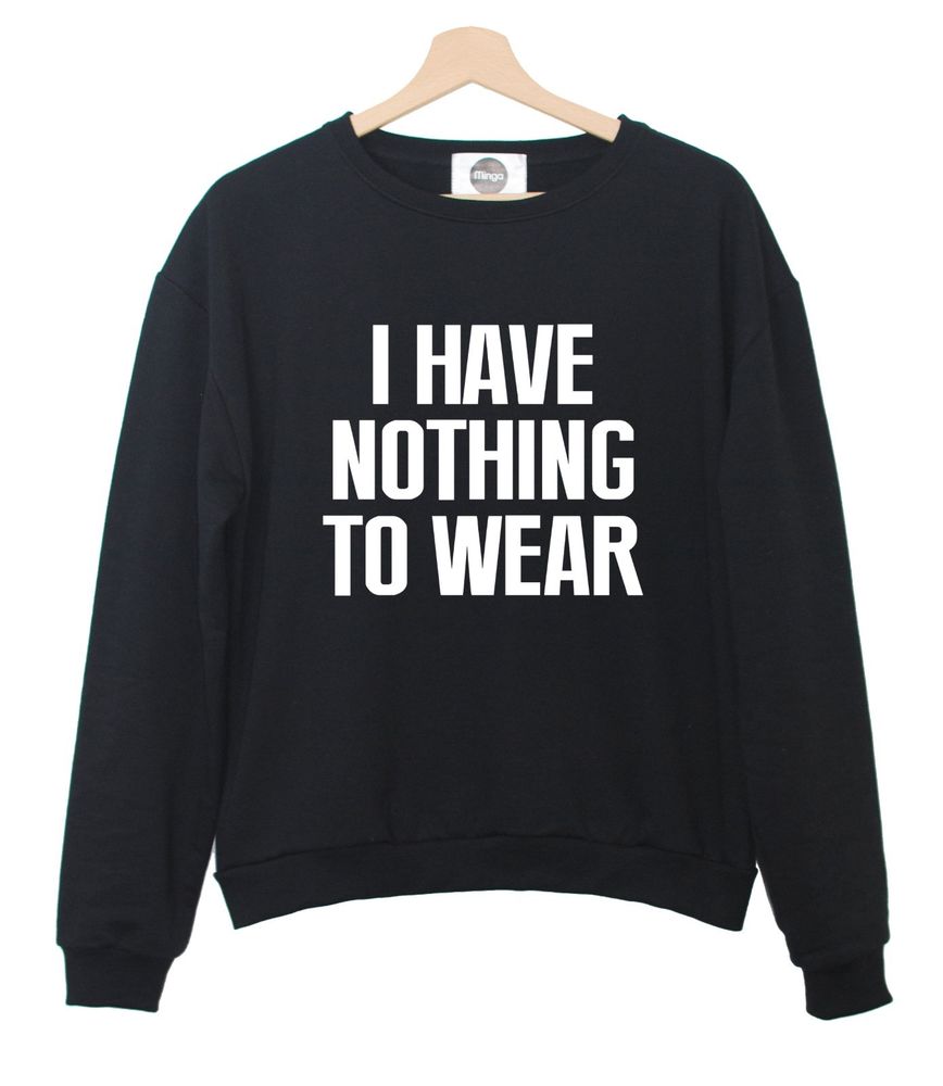 i-have-nothing-to-wear-sweatshirt