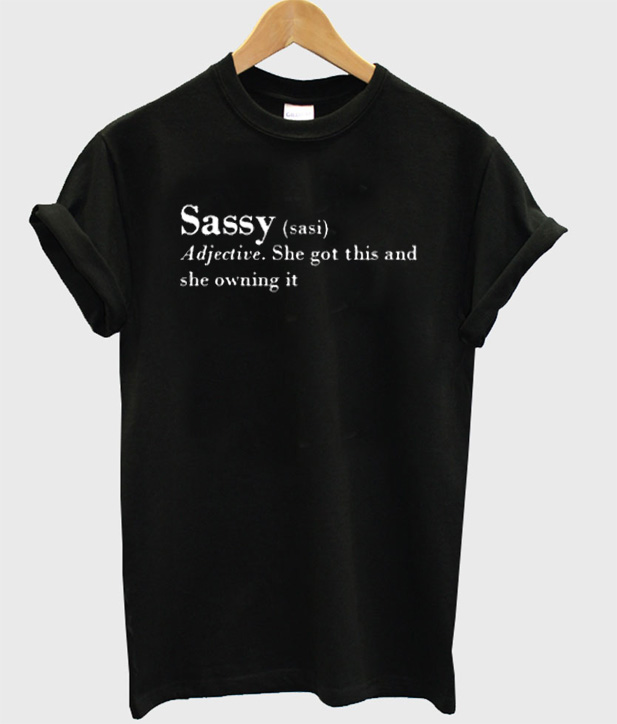 t shirt sassy