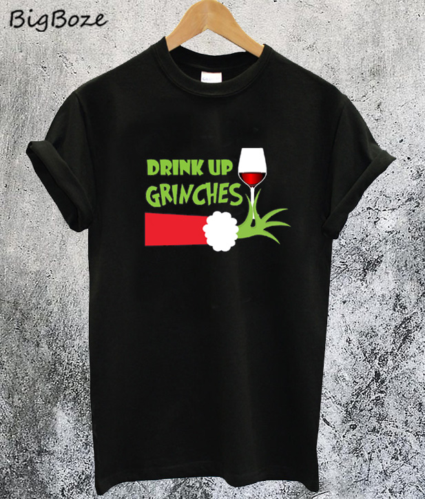 drink up grinches christmas shirt