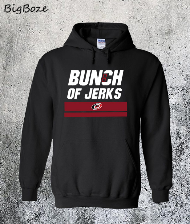 Bunch Of Jerks Hoodie